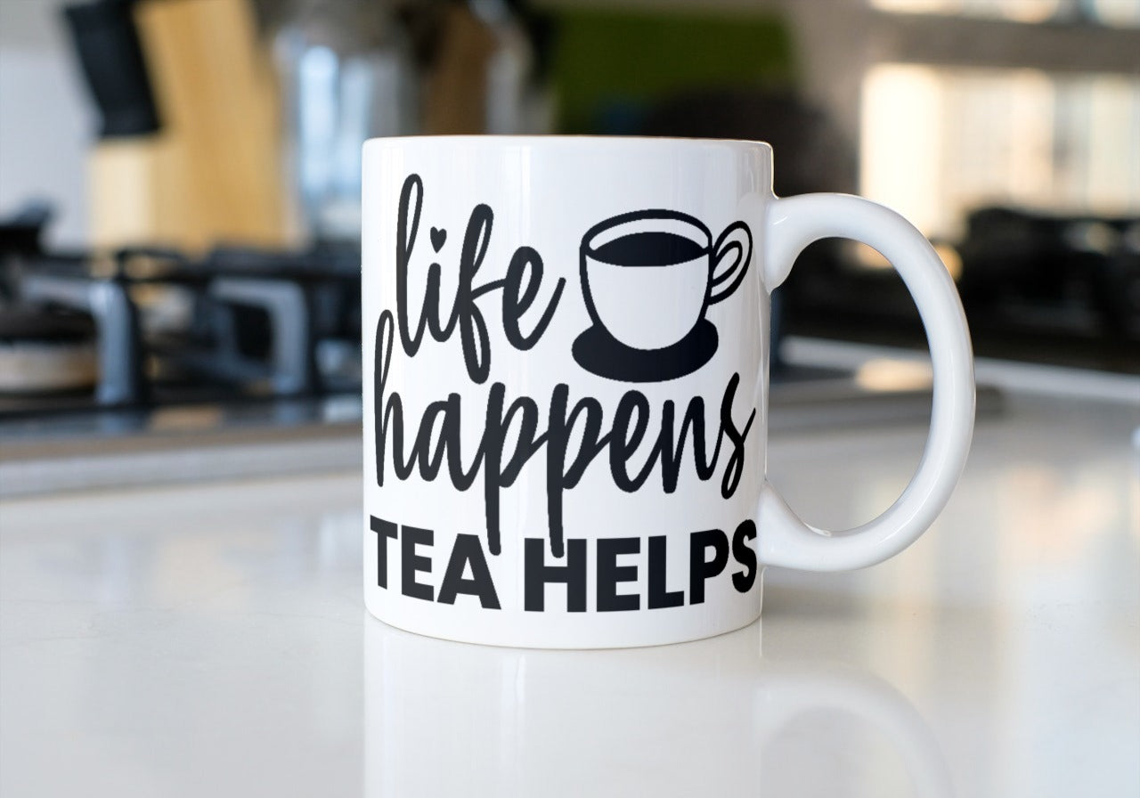 Life Happens Tea Helps