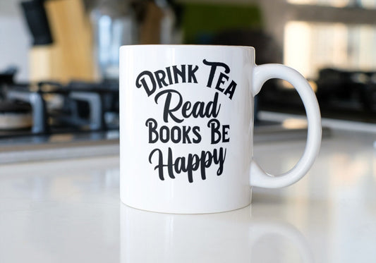 Drink tea read books be happy