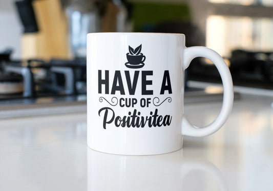 Have a cup of positivitea